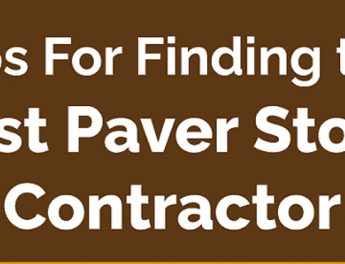 Tips For Finding the Best Paver Stone Contractor